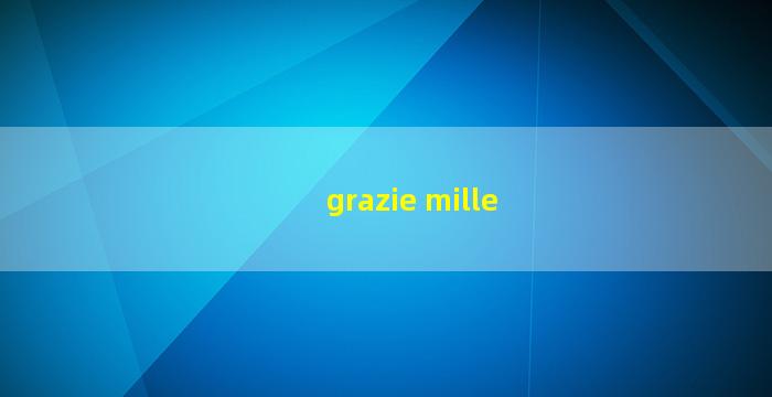 grazie mille